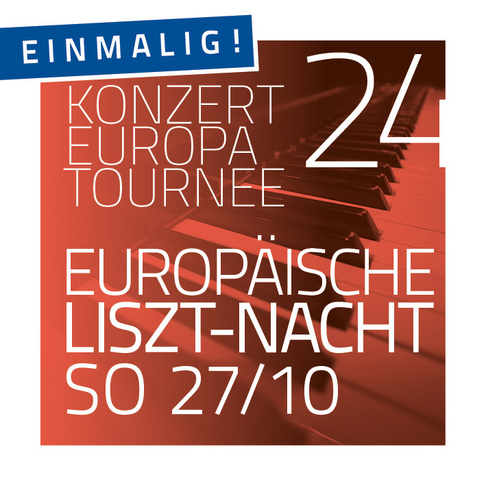 EUROPÄISCHE LISZT-NACHT – Europatournee der Sieger internationaler Liszt-Klavierwettbewerbe