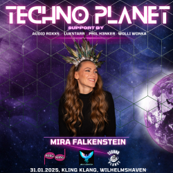 Techno Planet_Mira Falkenstein_Audio Roxxs_Phil H3enker_Wolli Wonka