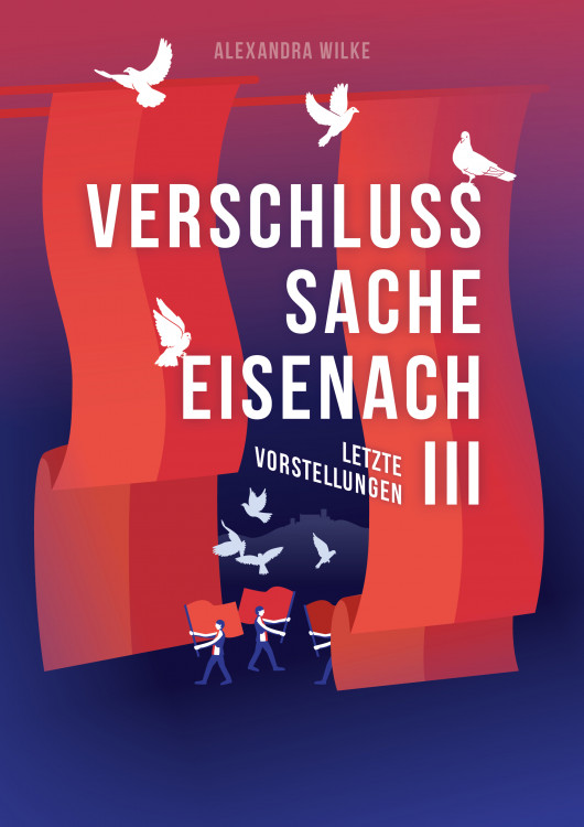 Verschlusssache Eisenach III