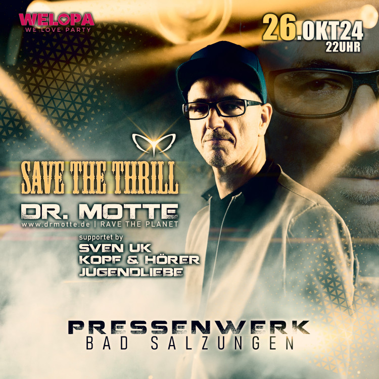 SAVE THE THRILL - DR. MOTTE im Pressenwerk Bad Salzungen – Die Techno-Nacht des Jahres!